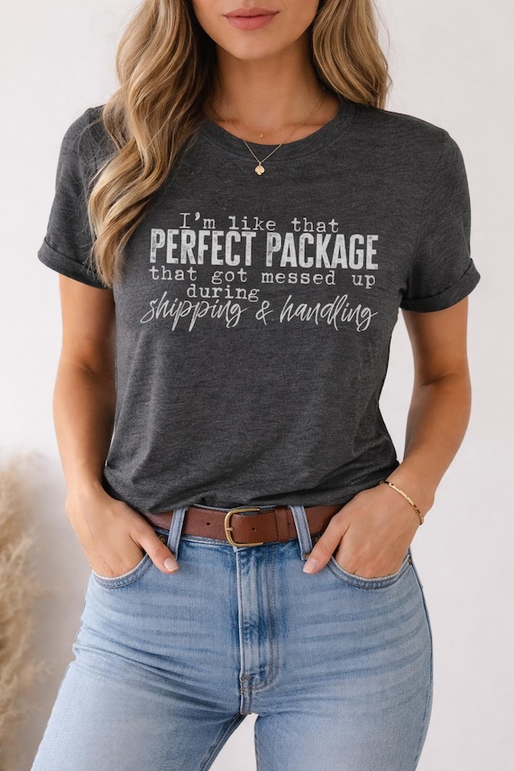Funny Sarcastic Graphic Tee: Messed Up Package Shirt Sarcasm