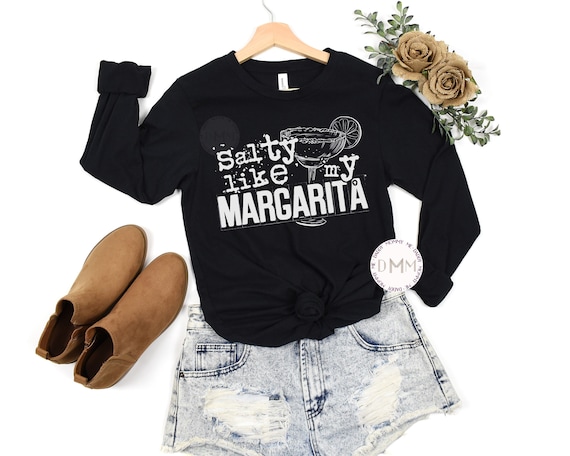 Salty Like My Margarita Long Sleeve Shirt Funny Margarita Drinking Shirt Salty Margarita Shirt Gift For Her Cinco De Mayo Fiesta TShirt