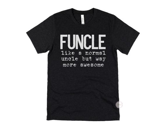 Funcle Shirt, Funny Uncle Shirt, Favorite Uncle Gift, Cool Uncle Tee, Funcle Definition Shirt, Uncle Birthday Gift