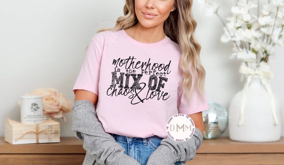 Motherhood Is The Perfect Mix Of Chaos & Love Shirt Cute Mom Shirt Mom Life Mothers Day Shirt Funny Mom Shirt Gift For Mom Graphic Tee Mama