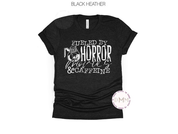 Halloween Shirt Fueled By Horror Movies & Caffeine Shirt Halloween Shirt Funny Halloween Graphic Tee Trendy Halloween TShirt October Shirt