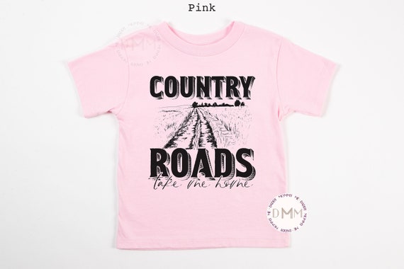Country Roads Take Me Home Kid Shirt Country Shirt Youth Girl Western Shirt Cowgirl Shirt Toddler Trendy Country Girl Shirt Rural Shirt Kid
