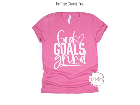 God Goals Grind Shirt Christian Shirt Motivational Shirt Religious Shirt Inspirational Shirt Religious Graphic Tee God Shirt Positive Shirt