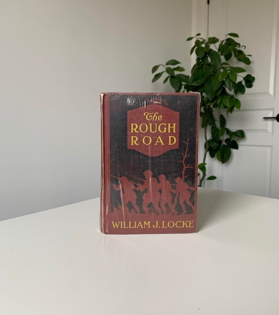 The Rough Road by William J. Locke - Love Story of a British Soldier in World War 1 Stationed in France