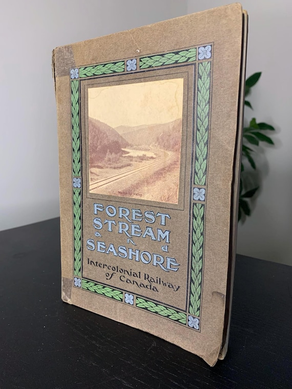 1908 Forest Stream and Seashore Intercolonial Railway of Canada Book