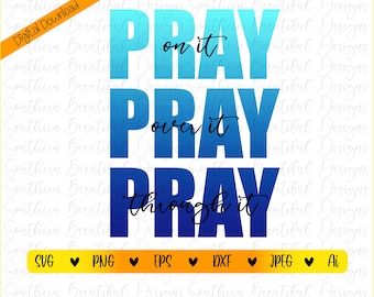 Pray Pray Pray | Digital Download | SVG Cut File