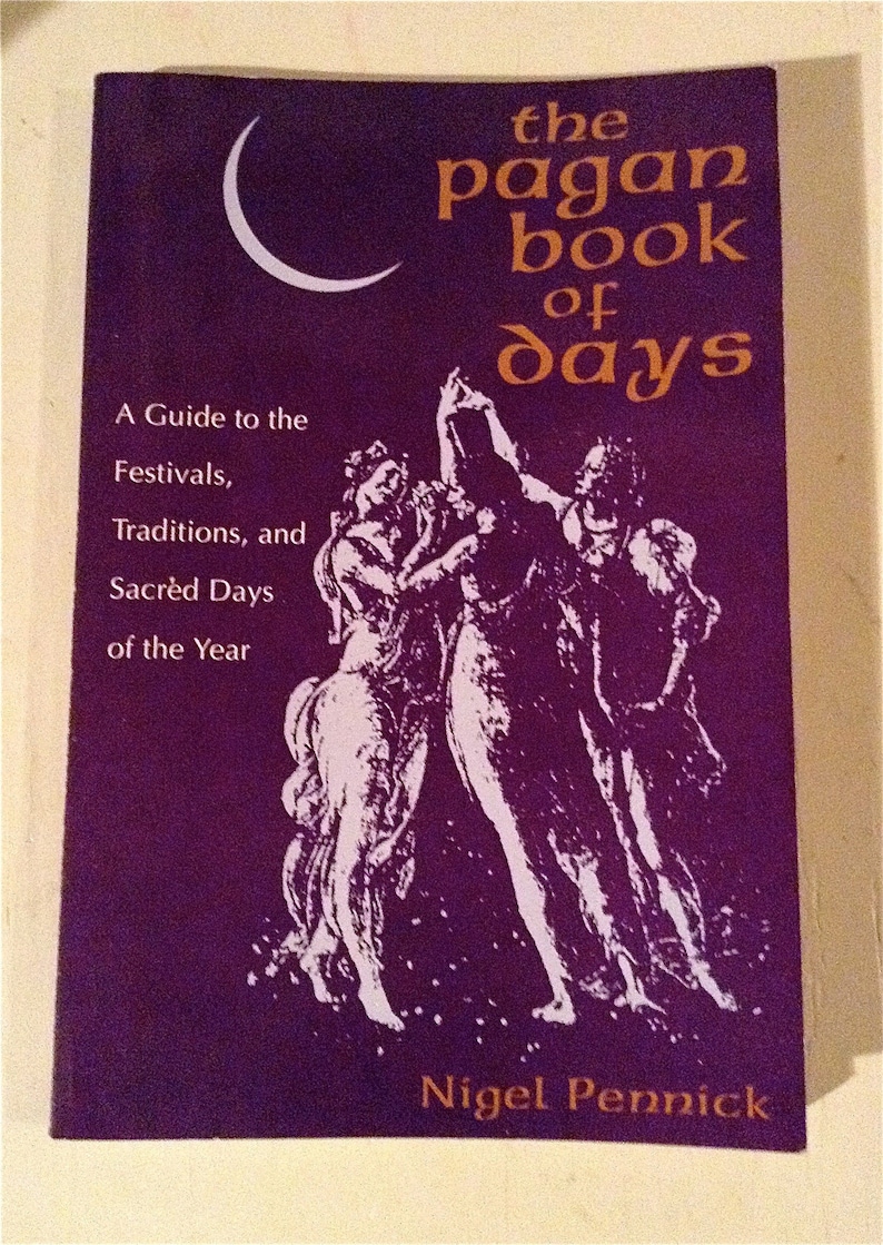 The Pagan Book Of Days Nigel Pennick Book Esoteric Magick Occult Guide To Festivals Traditions And Sacred Days Of The Year Celtic Asatru - 
