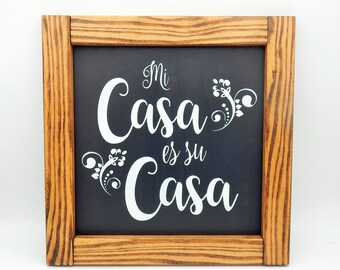 Mi Casa Es Su Casa Wood Sign, Spanish Home Decor (12x12)