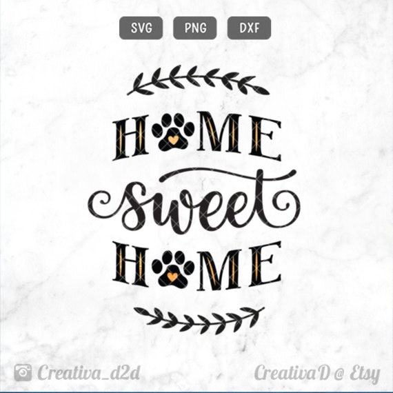 Download Home Sweet Home Paw Print SVG PNG DXF Home Sweet Home Svg ...