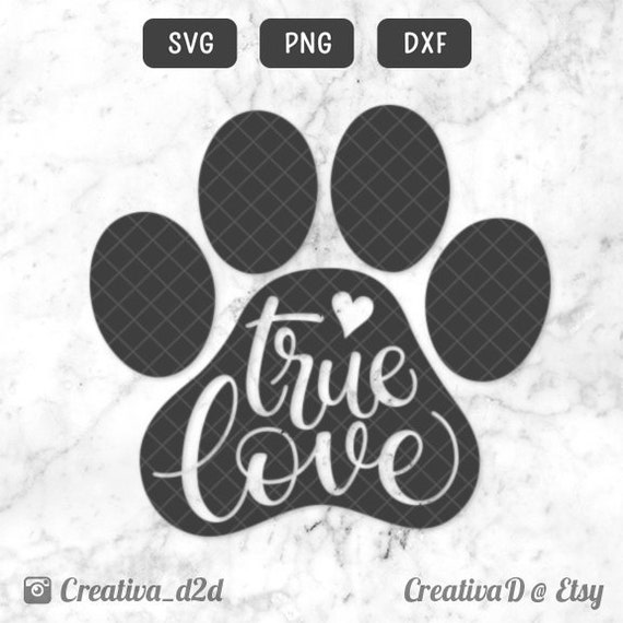 Download True Love Paw SVG PNG DXF Love Dogs Svg File Silhouette | Etsy