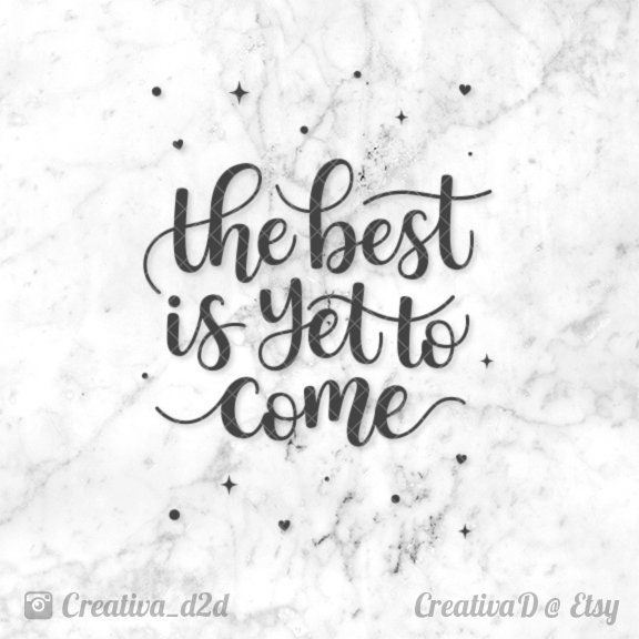 The Best Is Yet To Come SVG File Printable Wedding Etsy