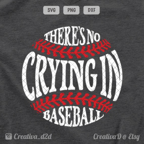 Download There S No Crying In Baseball Svg File Baseball Svg Etsy