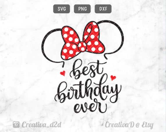 Download Best Birthday Ever Svg Dxf File Minnie Svg Disney Svg Etsy