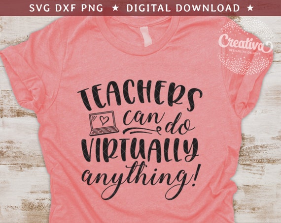 Download Teachers Can Do Virtually Anything Svg Png Dxf Quaranteach Svg Etsy