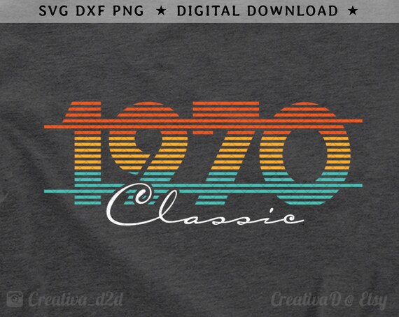 Download 1970 Svg Birthday Svg Birthday Year Svg Vintage Svg Dad S Etsy PSD Mockup Templates