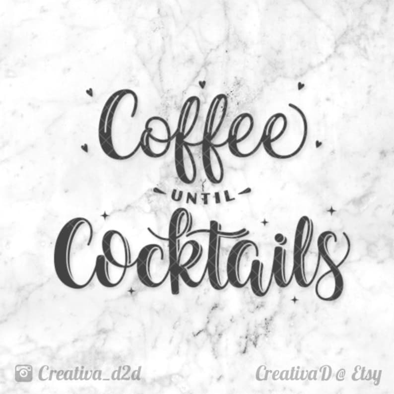 Download Coffee until Cocktails SVG File Print or cut with Silhouette | Etsy