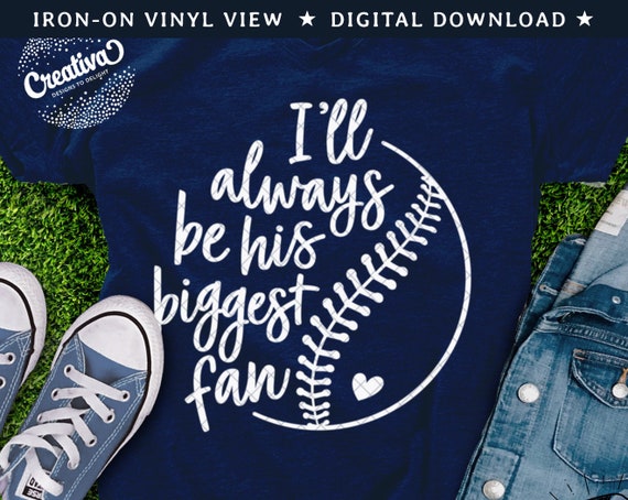 Download Baseball Svg Png Dxf I Ll Always Be His Biggest Fan Svg Etsy