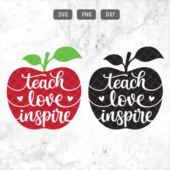 Teach Love Inspire Svg Teacher Svg Teach Svg Teacher Life Svg Etsy