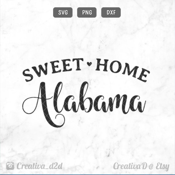 Download Sweet Home Alabama Svg Alabama Svg Home Svg Bama Svg Cut File Etsy