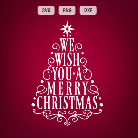 Download Free We Wish You A Merry Christmas Svg R Christmas Tree Svg Etsy SVG DXF Cut File