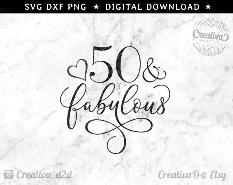 Download 50 & Fabulous SVG PNG DXF 50th Birthday Fifty and ...