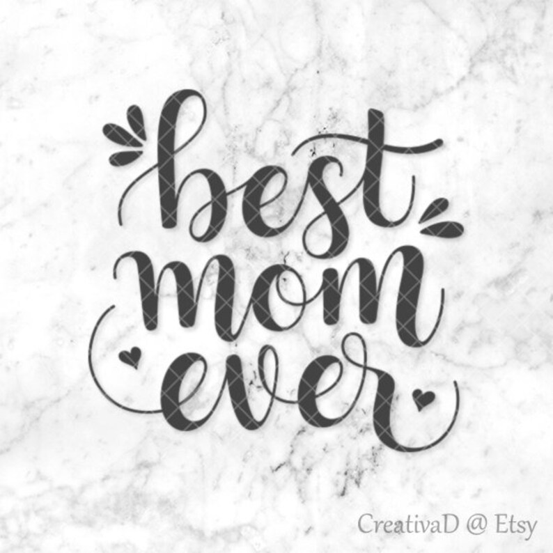 Free Free Best Mom Ever Svg 636 SVG PNG EPS DXF File