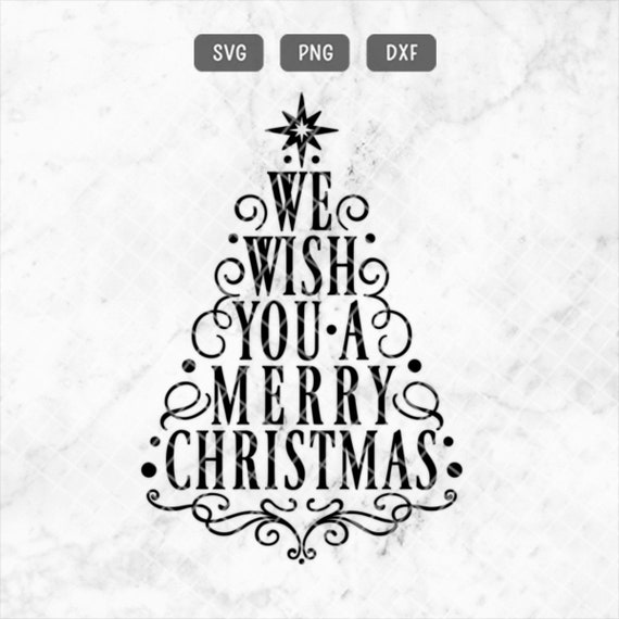 Download Free We Wish You A Merry Christmas Svg R Christmas Tree Svg Etsy SVG DXF Cut File