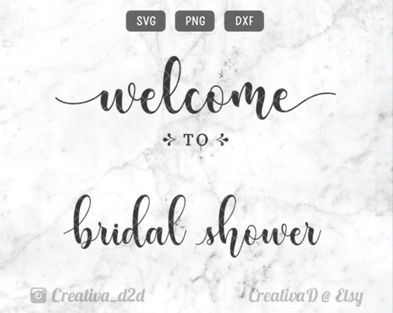 Bridal Shower Welcome Sign Svg Bridal Shower Sign Svg Bridal Etsy