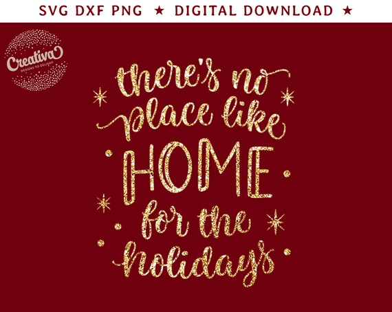 Christmas Svg There S No Place Like Home For The Holidays Etsy