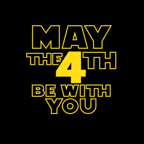 May The 4th Be With You Svg Print Or Cut In Etsy