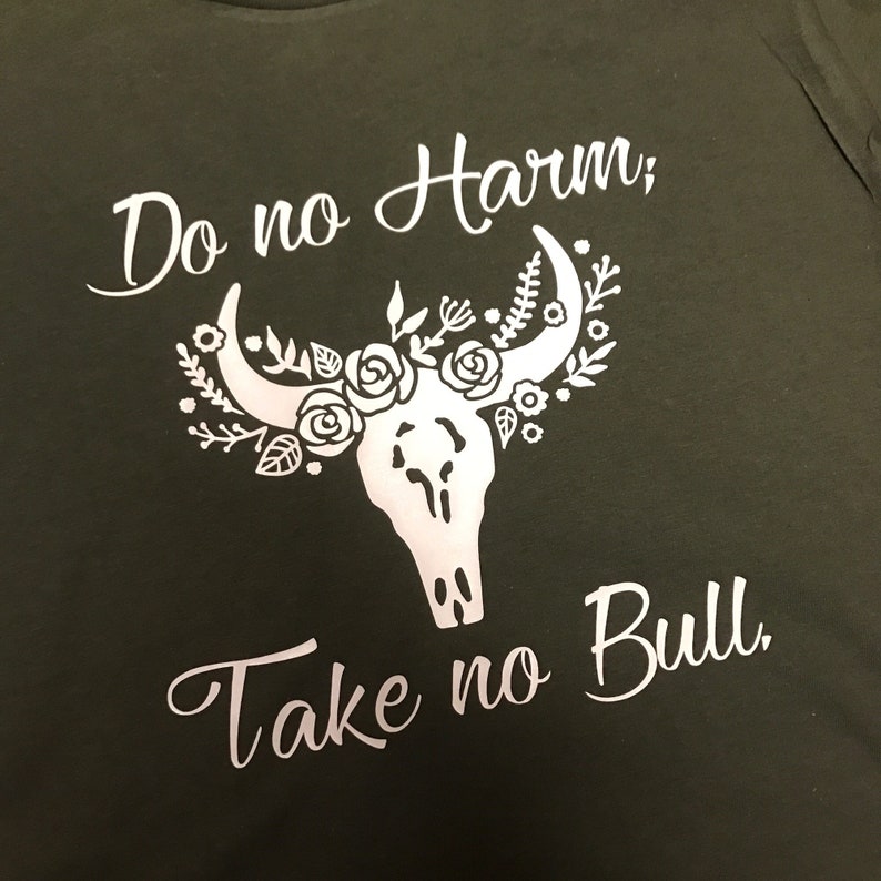 Do No Harm Take No Bull Ladies Tee Shirt | Etsy