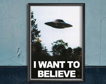 Sci fi UFO PRINT I Wanna Believe Retro Poster, Gemälde Druck, Kultiges Poster, Film Wand Kunst #52