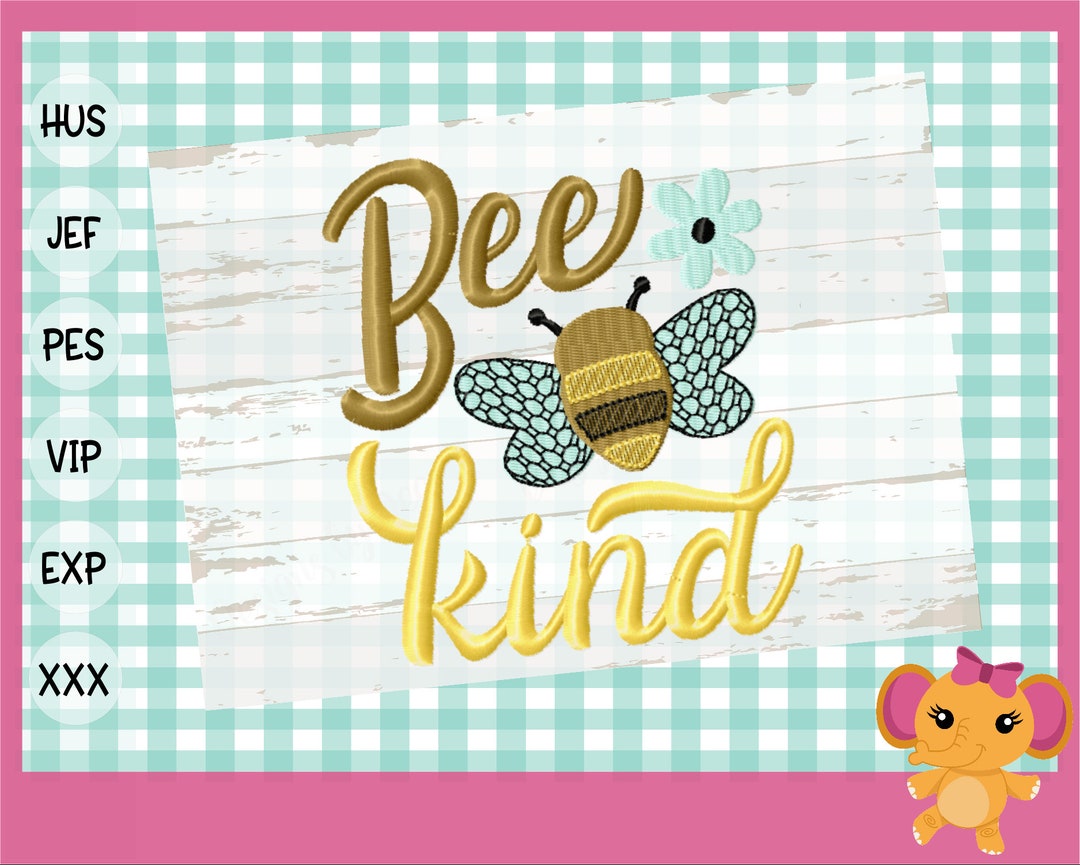 Bee Kind Machine Embroidery Designs Digital File Machine Etsy