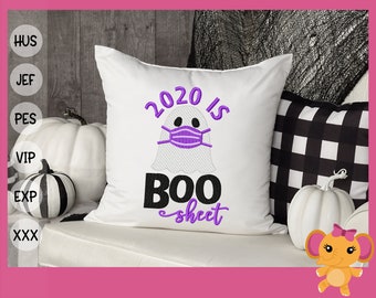 Halloween 2020 Is Boo Sheet Machine Embroidery Design Digital File