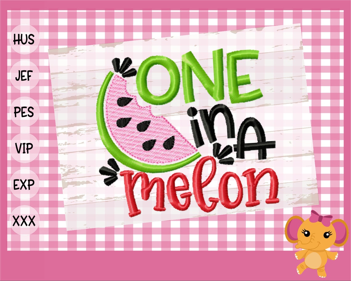 One In A Melon Machine Embroidery Design Machine Embroidery Etsy