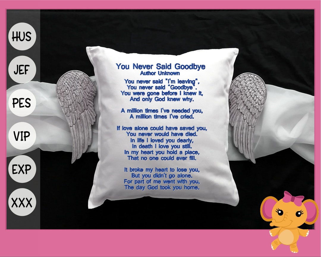 Memory Poem You Never Said Goodbye 5x7 Hoop Only Machine Embroidery