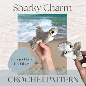 Sharky Charm Crochet Pattern, Shark key chain, Chapstick Holder, English PDF