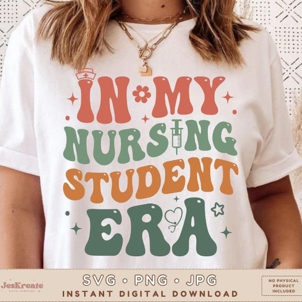 In My Nursing Student Era SVG PNG JPG | Nursing Student Svg | Nursing School Svg | Nurse Svg | Sublimation | Cut File