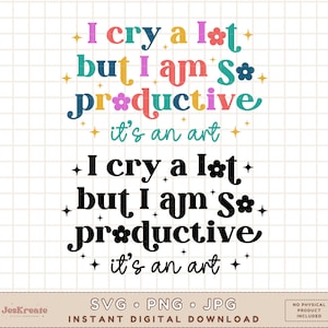 Ik huil veel, maar ik ben zo productief Svg Png Jpg | Trendy Swiftie-svg | The Tortured Poets Department png | Sublimatie | Cricut Cut-bestand