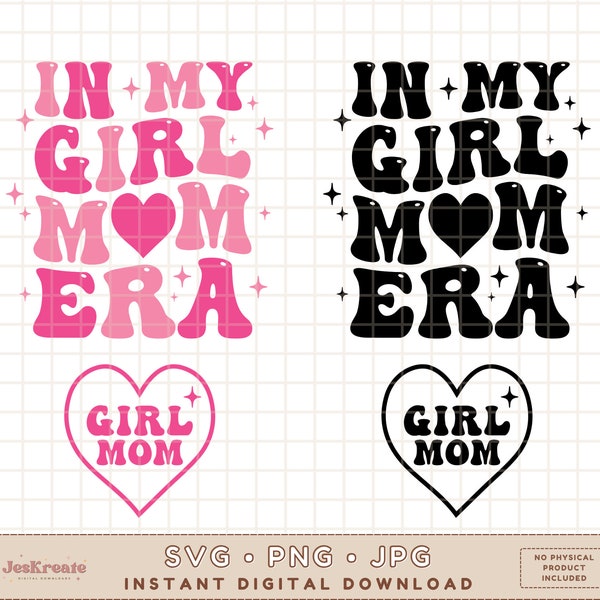 In My Girl Mom Era SVG PNG JPG | Girl Mom Png | Girl Mom Club Svg |  Trendy Mom Svg | Cool Mom Svg | Sublimation | Cut File