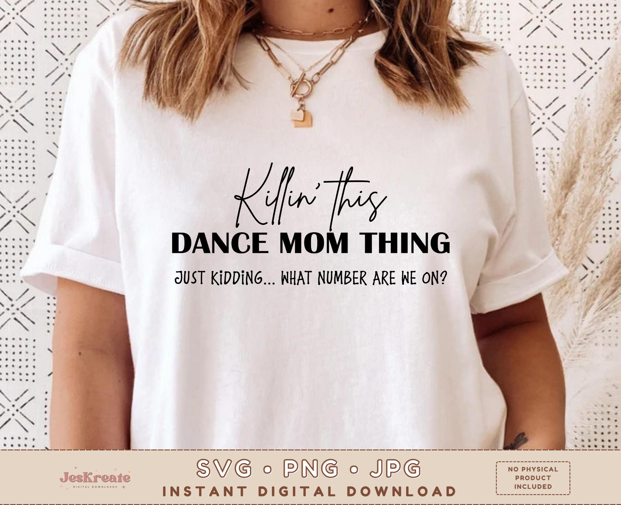 Funny Dance Mom T-Shirt For Women - "Killin' This Dance Mom Thing... Just Kidding. What Number Are We On?" Casual Tee - View #4