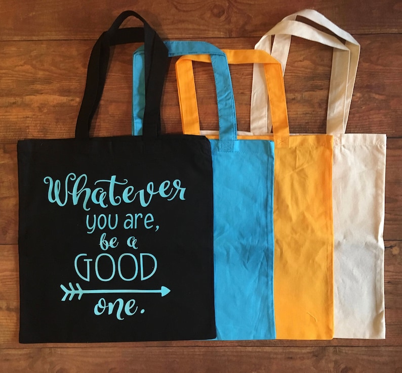 Tote bag,tote bag with saying,cute tote,book bag,Be a good one tote,inspirational quote bag,teacher book bag teacher gift.gift for teacher
