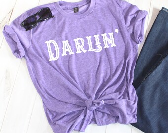 Darlin Shirt - Texas Shirt - Austin Texas - Darling Shirt