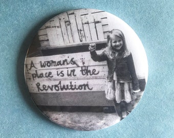 3” - A Woman’s Place is in the Resistance Pinback Button