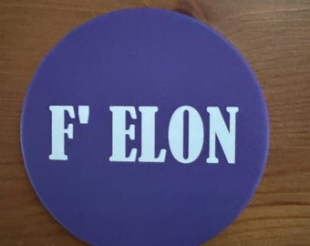 NEW!!! Resistance Buttons! 3” - F’Elon Pinback Button
