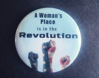 3" Women's Place is in the Revolution Pinback Button