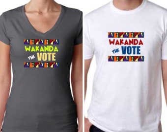 SPECIAL - 2 Wakanda the Vote TShirts for 50 Your choice on Style, Color, Quantity and Sizes!