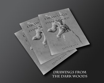 Drawings from the Dark Woods - A Sketchbook