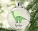 Personalised Christmas bauble, Christmas bauble, Dinosaur bauble, name tree decoration, Christmas tree bauble, Dinosaur Tree Decoration 