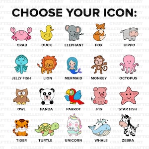 May include: A collection of cartoon animal icons, including a crab, duck, elephant, fox, hippo, jellyfish, lion, mermaid, monkey, octopus, owl, panda, parrot, pig, starfish, tiger, turtle, unicorn, whale, and zebra. The text "CHOOSE YOUR ICON:" is at the top.